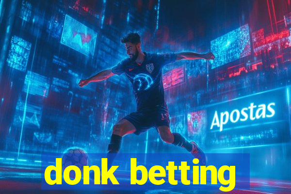 donk betting