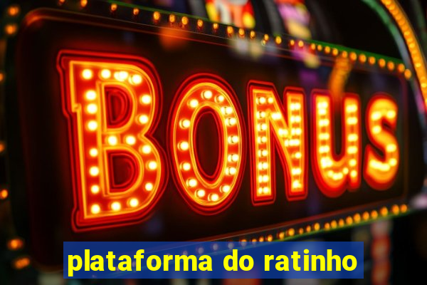 plataforma do ratinho