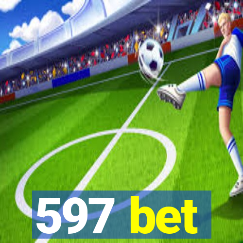 597 bet