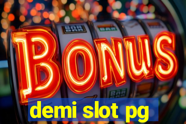 demi slot pg