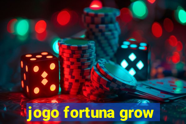 jogo fortuna grow