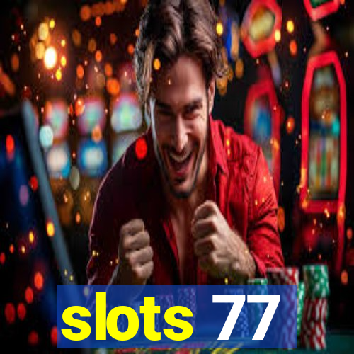 slots 77