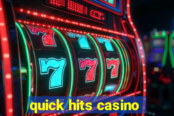 quick hits casino