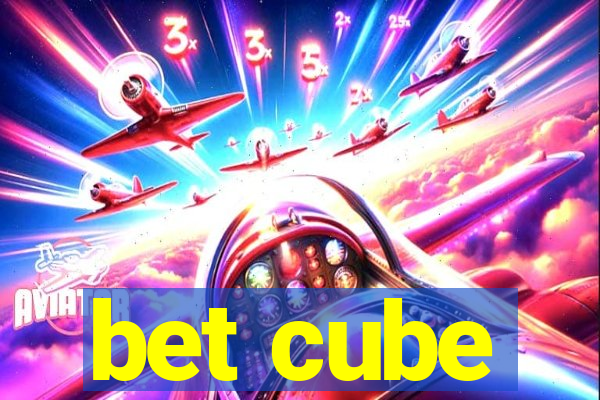 bet cube