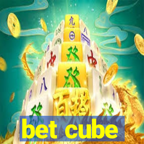 bet cube