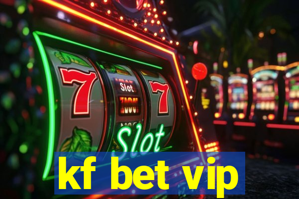 kf bet vip