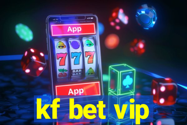 kf bet vip