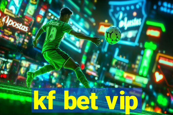 kf bet vip