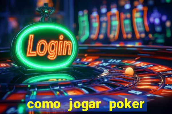 como jogar poker star com dinheiro real