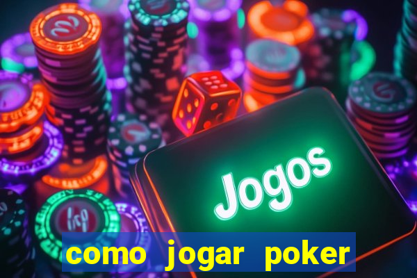 como jogar poker star com dinheiro real