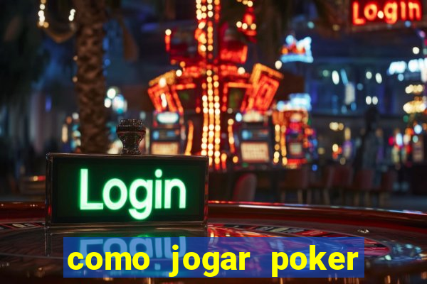 como jogar poker star com dinheiro real