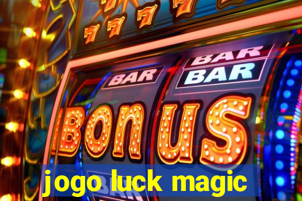 jogo luck magic