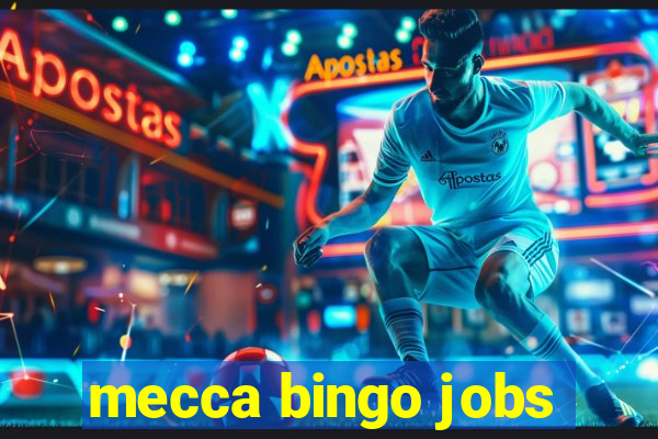 mecca bingo jobs