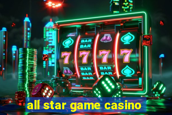 all star game casino