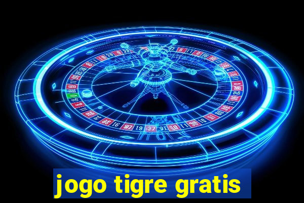 jogo tigre gratis