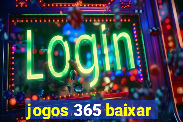 jogos 365 baixar