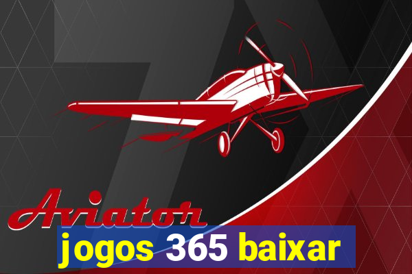 jogos 365 baixar