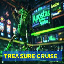 TREASURE CRUISE