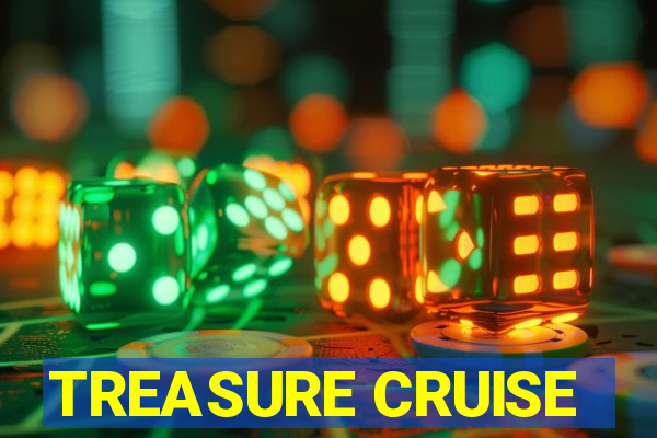 TREASURE CRUISE