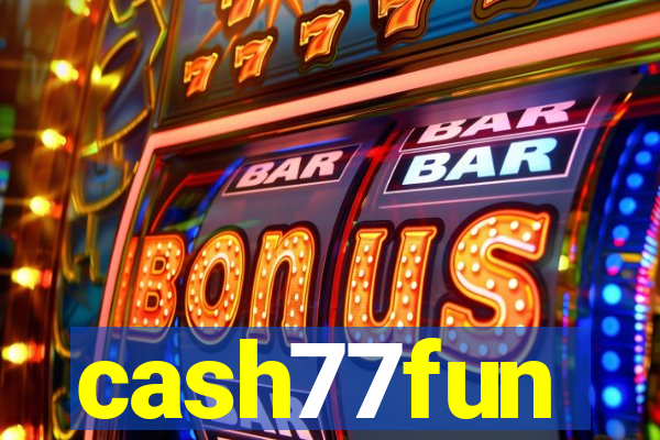 cash77fun