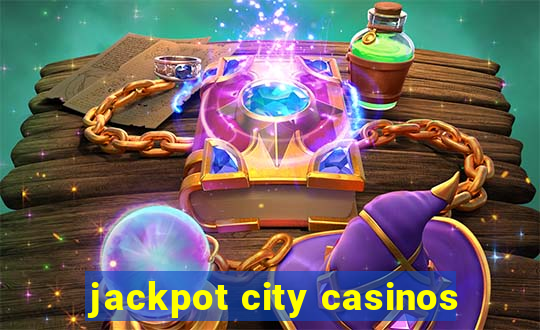 jackpot city casinos