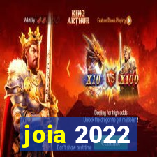 joia 2022