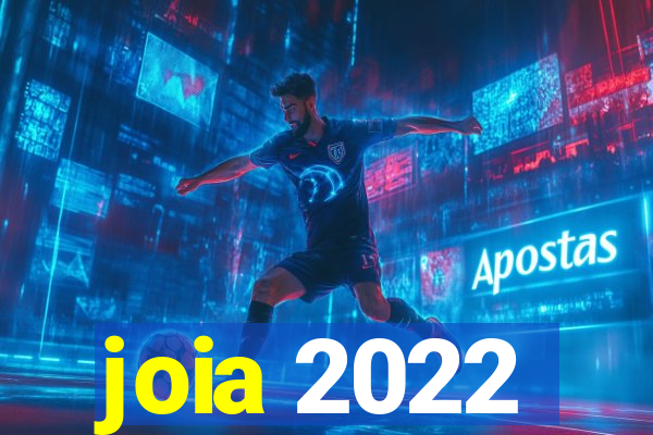 joia 2022