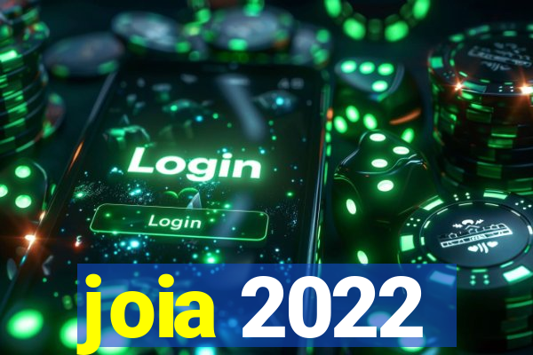 joia 2022