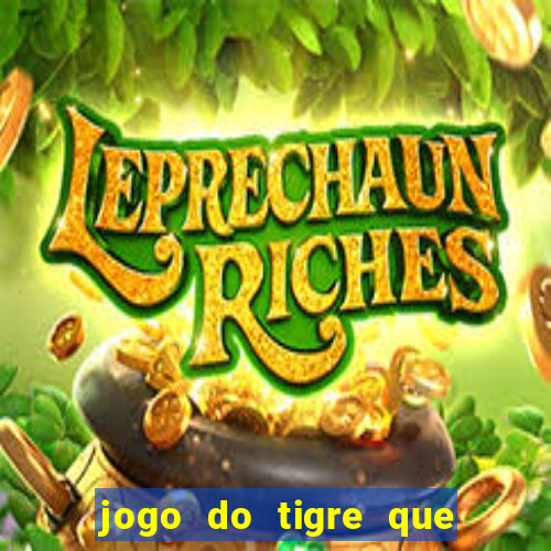 jogo do tigre que ta pagando