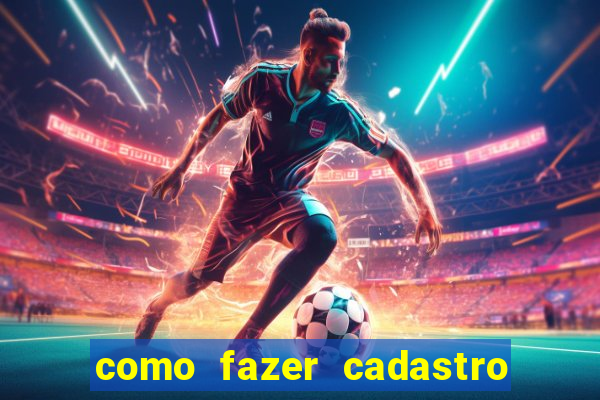 como fazer cadastro no jogo do tigre