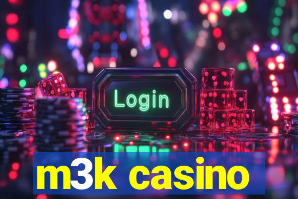 m3k casino