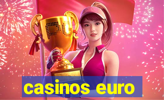 casinos euro