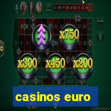 casinos euro