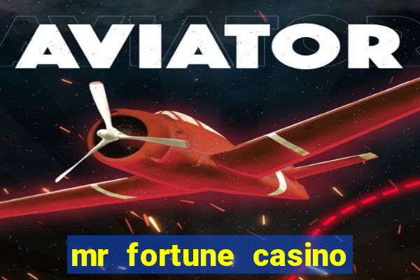 mr fortune casino 25 reais