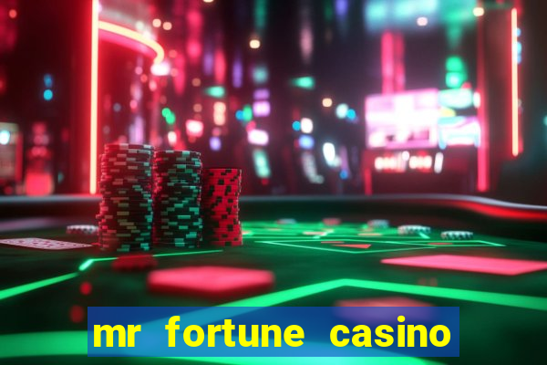 mr fortune casino 25 reais