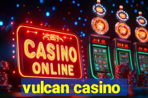 vulcan casino