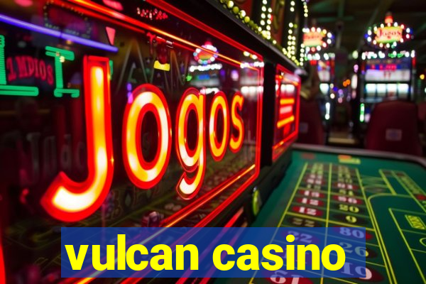 vulcan casino