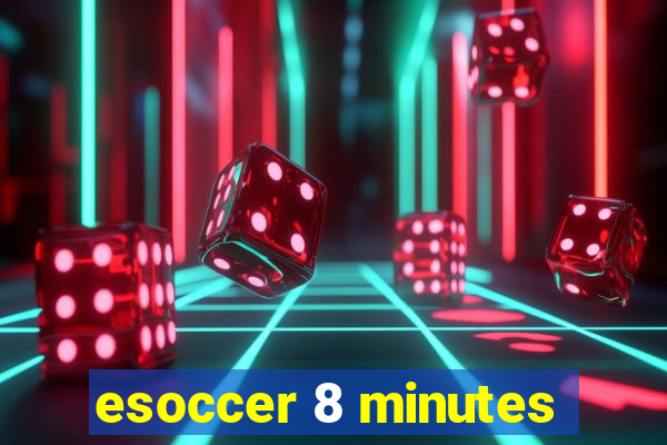 esoccer 8 minutes