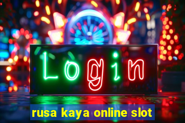 rusa kaya online slot