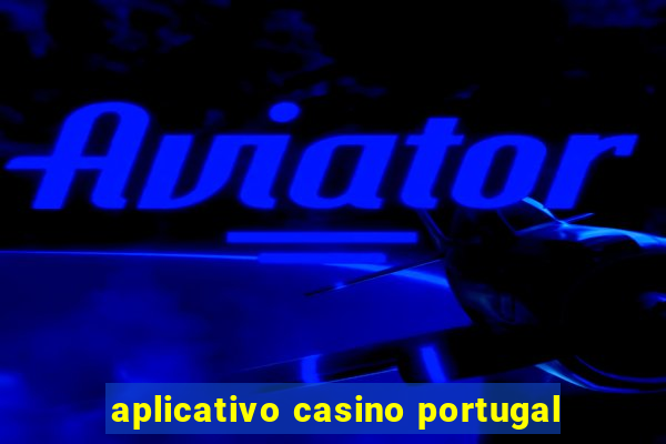 aplicativo casino portugal