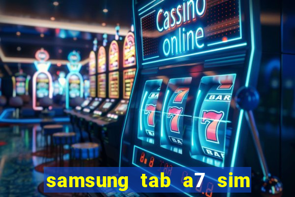 samsung tab a7 sim card slot