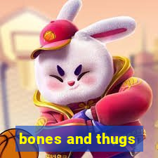 bones and thugs