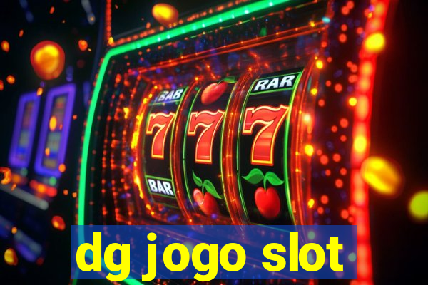 dg jogo slot