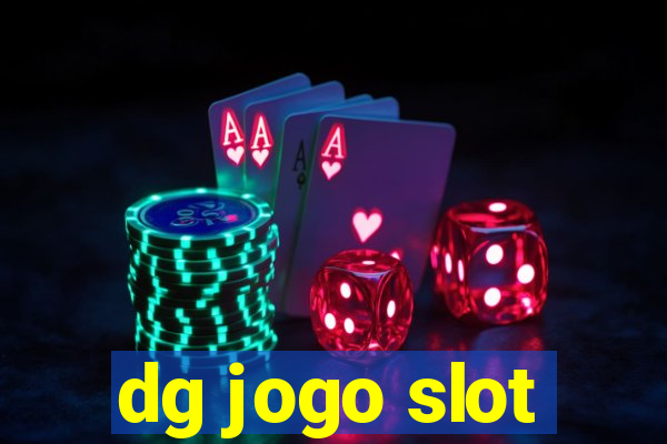 dg jogo slot