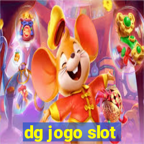 dg jogo slot