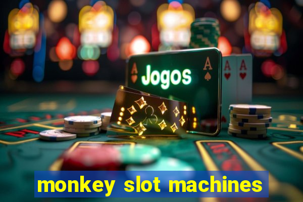 monkey slot machines