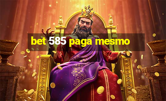 bet 585 paga mesmo