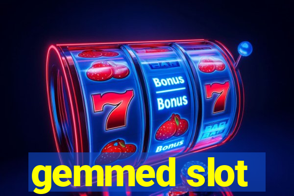 gemmed slot