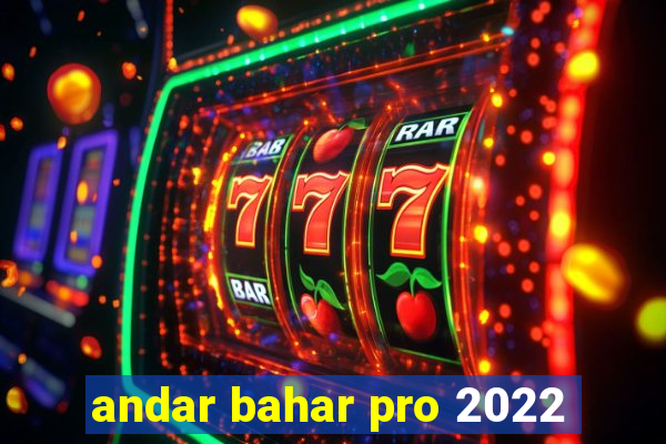 andar bahar pro 2022