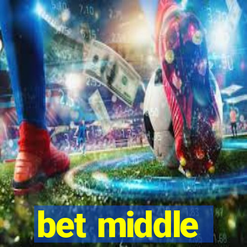 bet middle